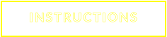 INSTRUCTIONS